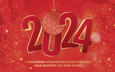 L’association Connaissance de la Meuse vous souhaite une belle année !